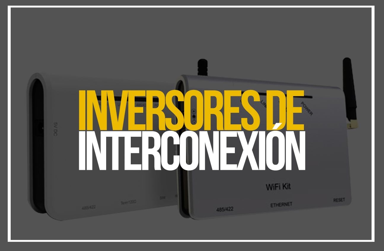 Inversores de Interconexión